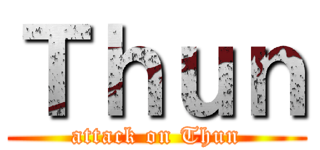 Ｔｈｕｎ (attack on Thun)