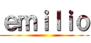 ｅｍｉｌｉｏ ()