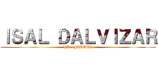 ＩＳＡＬ ＤＡＬＶＩＺＡＲ (ID   JAEGER)