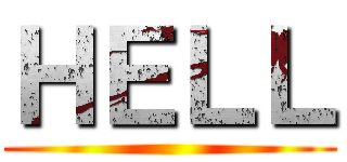ＨＥＬＬ ()