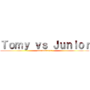 Ｔｏｍｙ ｖｓ Ｊｕｎｉｏｒ (code:destroyer)