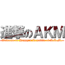 進撃のＡＫＭ (Welcome to Happy\'s Republic of A.K.M.)