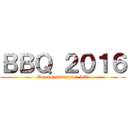 ＢＢＱ ２０１６ (Dream summer ～ in妙典)