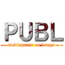 ＰＵＢＬ (mediaparts on drugs)