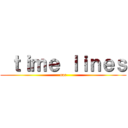  ｔｉｍｅ ｌｉｎｅｓ (ooc)