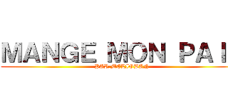 ＭＡＮＧＥ ＭＯＮ ＰＡＩＮ (PAR MELIOBAN)