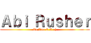 Ａｂｉ Ｒｕｓｈｅｒ (Te Amo C.A =))