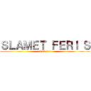 ＳＬＡＭＥＴ ＦＥＲＩ Ｓ (SFS_358)