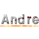 Ａｎｄｒｅ (attack on titan)