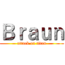 Ｂｒａｕｎ (attack on titan)