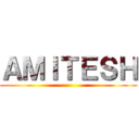 ＡＭＩＴＥＳＨ ()