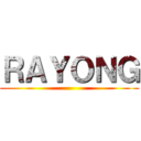 ＲＡＹＯＮＧ ()