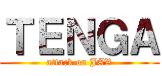 ＴＥＮＧＡ (attack on JAV)