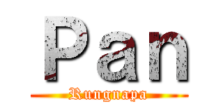 Ｐａｎ (Rungnapa)