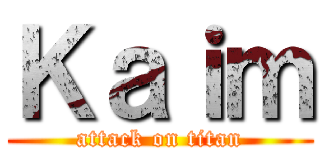 Ｋａｉｍ (attack on titan)