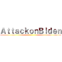 ＡｔｔａｃｋｏｎＢｉｄｅｎ ()