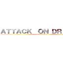 ＡＴＴＡＣＫ  ＯＮ ＤＲＩＮＫ´Ｓ (attack on titan)