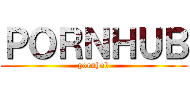 ＰＯＲＮＨＵＢ (pornhub)
