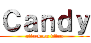 Ｃａｎｄｙ (attack on titan)