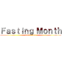 Ｆａｓｔｉｎｇ Ｍｏｎｔｈ (Coming Soon)