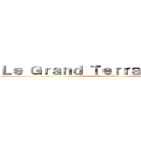 Ｌｅ Ｇｒａｎｄ Ｔｅｒｒａｓｓｅｍｅｎｔ (attack on titan)