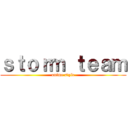 ｓｔｏｒｍ ｔｅａｍ (anime style)