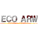 ＥＣＯ ＡＲＷ (APRIL 26 - APRIL 30 )