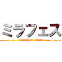 ミラフェス (attack on titan)