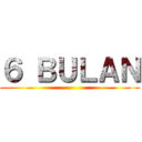 ６ ＢＵＬＡＮ ()