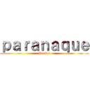 ｐａｒａｎａｑｕｅ (ParSci)