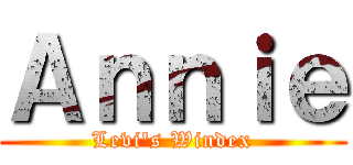 Ａｎｎｉｅ (Levi's Windex)