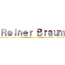 Ｒｅｉｎｅｒ Ｂｒａｕｍ ()