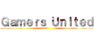 Ｇａｍｅｒｓ Ｕｎｉｔｅｄ (2)