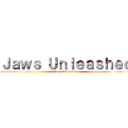 Ｊａｗｓ Ｕｎｌｅａｓｈｅｄ (Grey Extinction )