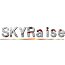 ＳＫＹＲａｉｓｅ (すかいれいず)