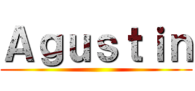 Ａｇｕｓｔｉｎ ()