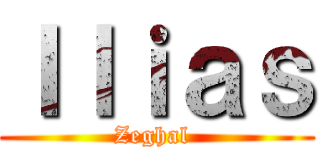Ｉｌｉａｓ (Zeghal )