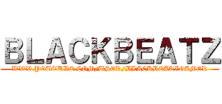 ＢＬＡＣＫＢＥＡＴＺ (WWW.YOUTUBE.COM/USER/BLACKBEATZGAMER)