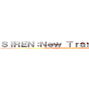 ＳＩＲＥＮ：Ｎｅｗ Ｔｒａｎｓｌａｔｉｏｎ (SAIREN NEW TORANSURE-SYON)