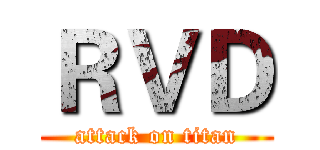 ＲＶＤ (attack on titan)