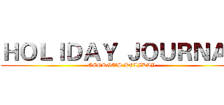 ＨＯＬＩＤＡＹ ＪＯＵＲＮＡＴ (GEORGE'S HOLIDAY)