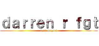 ｄａｒｒｅｎ ｒ ｆｇｔ (tard magnet)