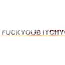 ＦＵＣＫＹＯＵＢＩＴＣＨＹＯＹＯＹ (attack on titan)