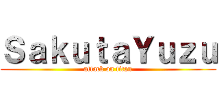 ＳａｋｕｔａＹｕｚｕ (attack on titan)