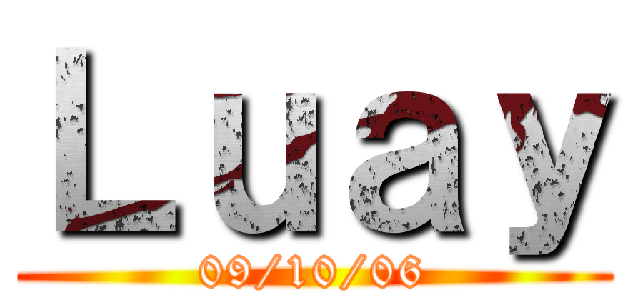 Ｌｕａｙ (09/10/06)