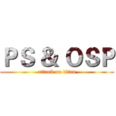 ＰＳ ＆ ＯＳＰ (attack on titan)