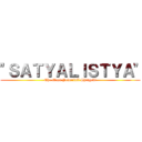 "ＳＡＴＹＡＬＩＳＴＹＡ" (The Most Powerfull Shingeki)