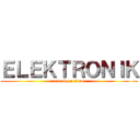 ＥＬＥＫＴＲＯＮＩＫ (attack on titan)