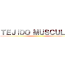 ＴＥＪＩＤＯ ＭＵＳＣＵＬＡＲ ()