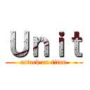 Ｕｎｉｔ (attack on titan)